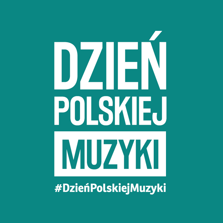 Dziś Dzień Polskiej Muzyki